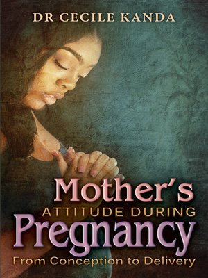 cover image of A Mother's Attitude During Pregnancy